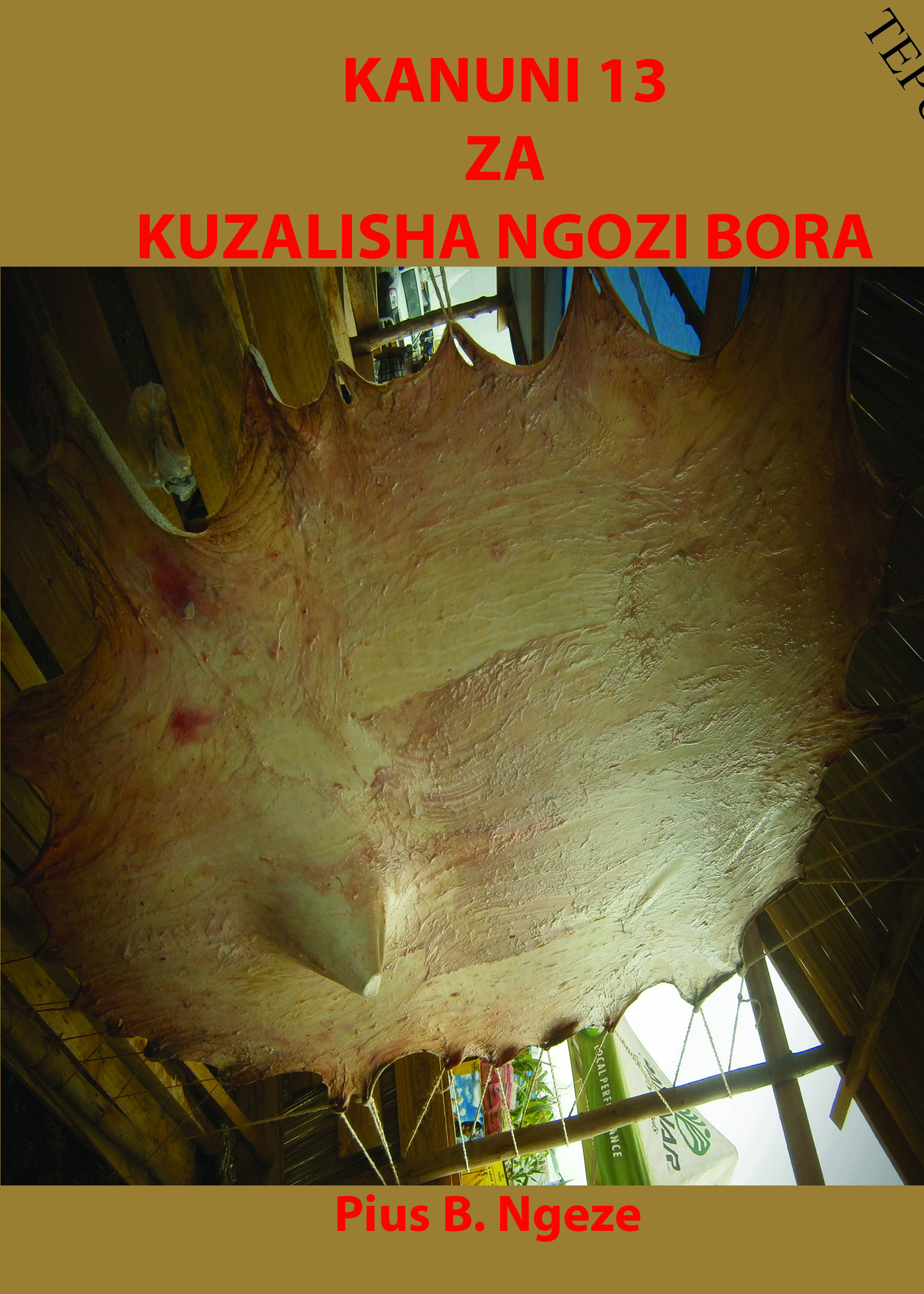 KANUNI 13 ZA KUZALISHA NGOZI BORA