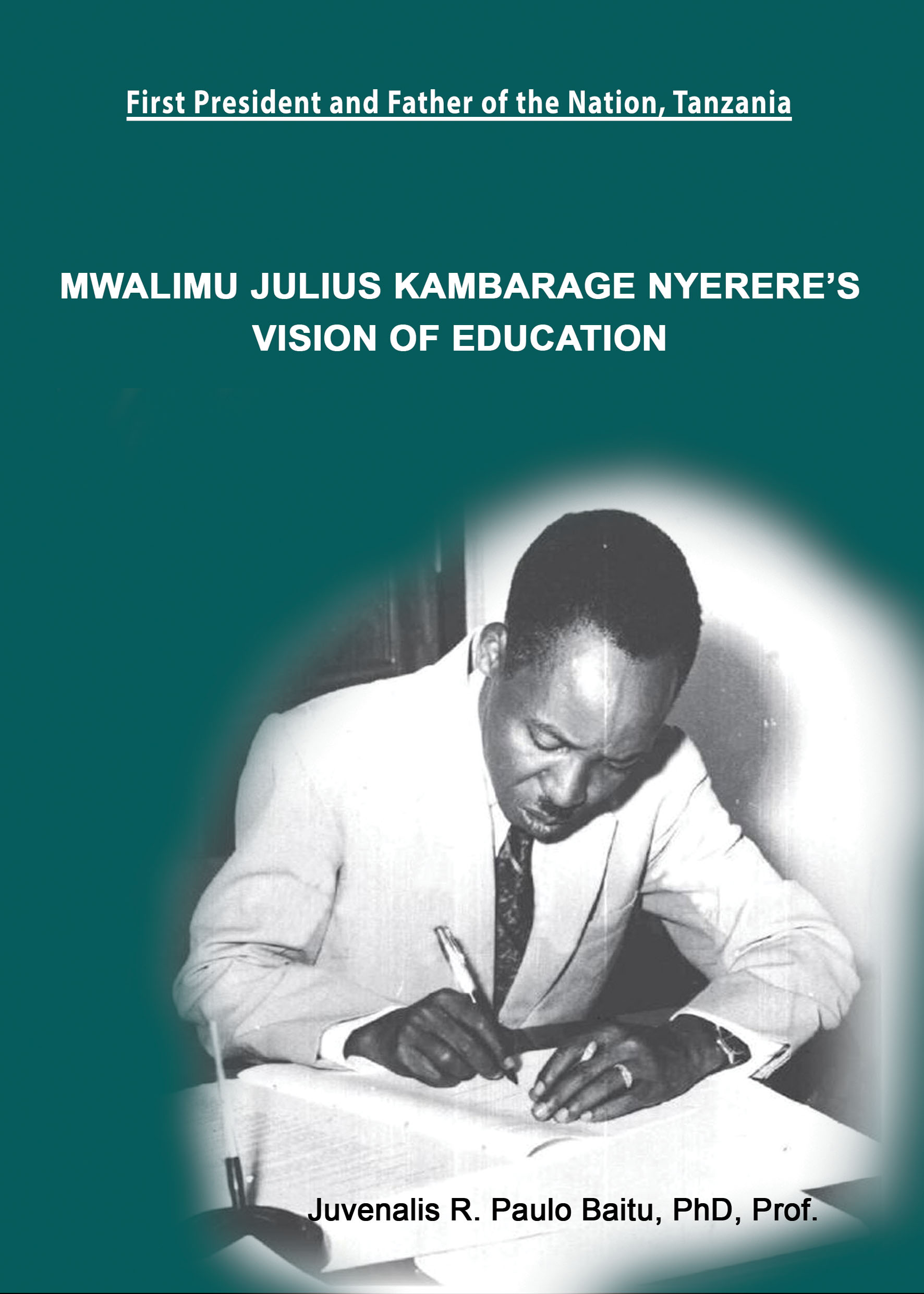 Mwalimu Julius Kambarage Nyerere's Vision of Education