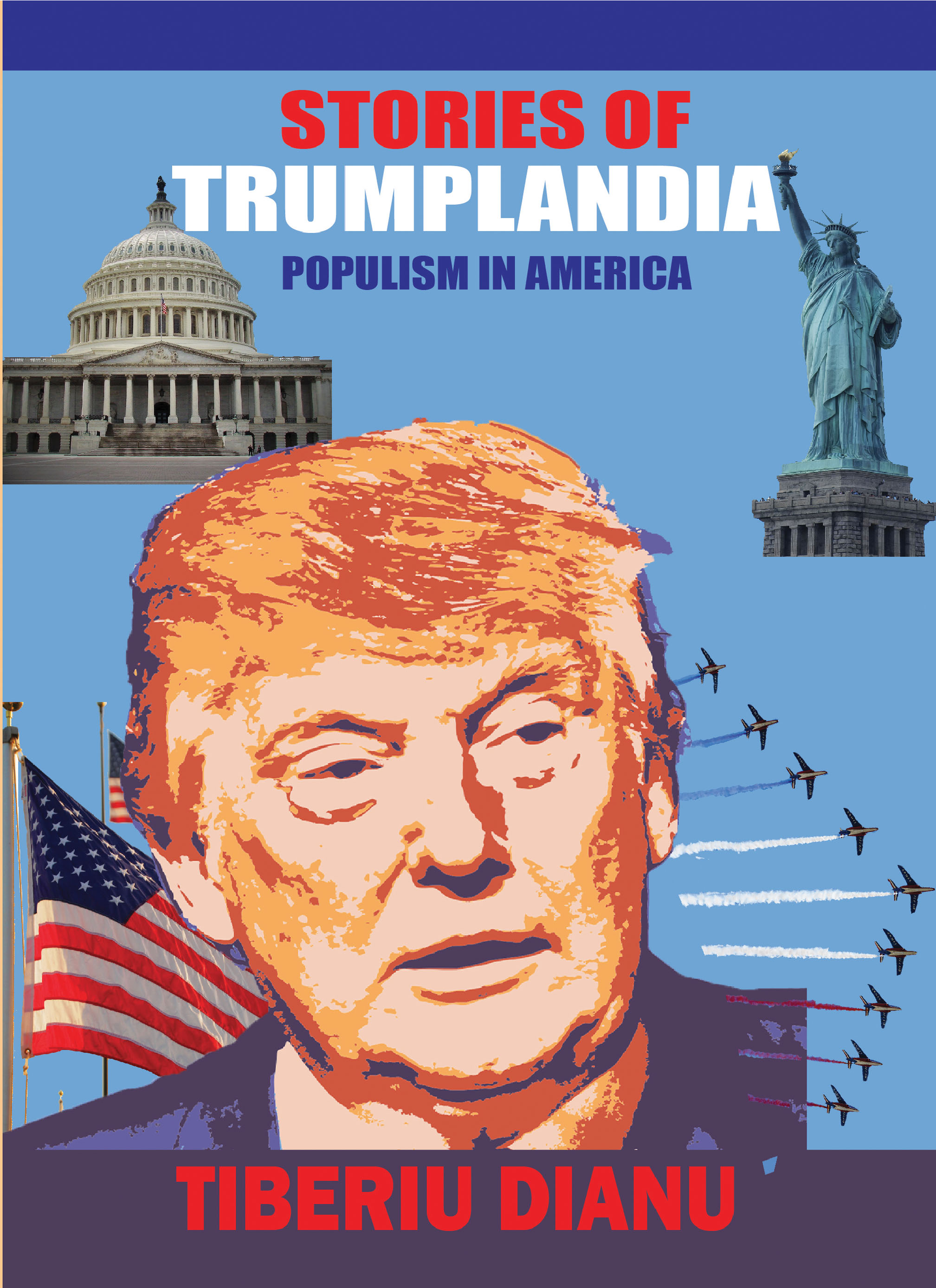 The Stories of Trumplandia:  Populism in America