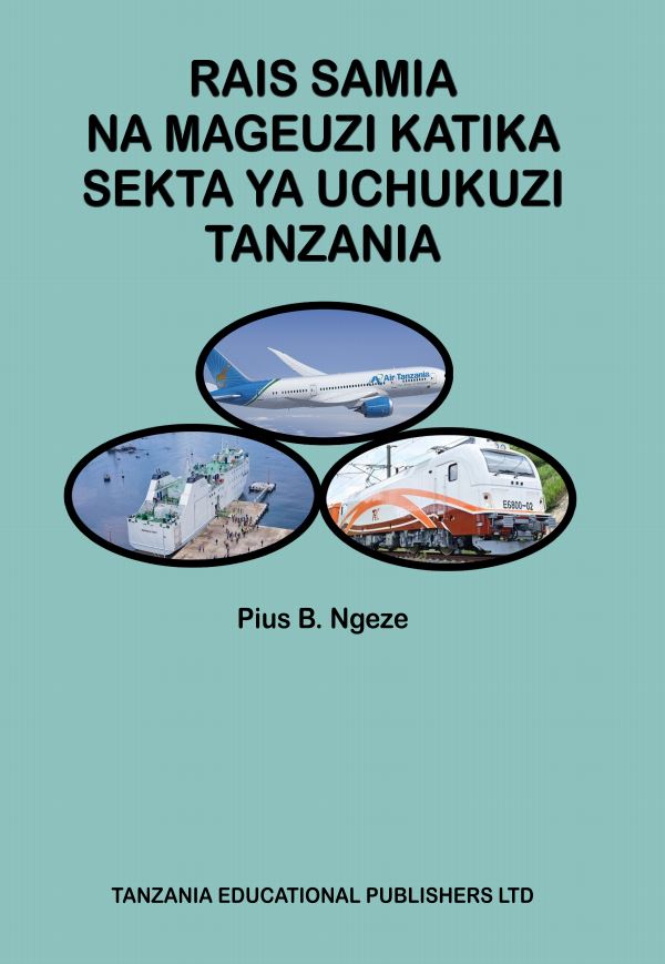 Rais Samia na Mageuzi katika Sekta ya Uchukuzi  Tanzania
