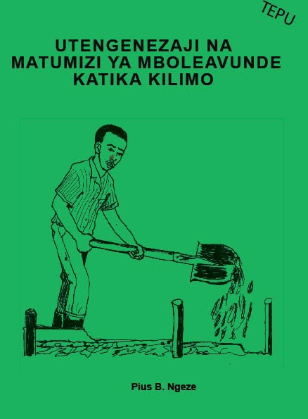 UTENGENEZAJI NA MATUMIZI  YA  MBOLEAVUNDE KATIKA KILIMO