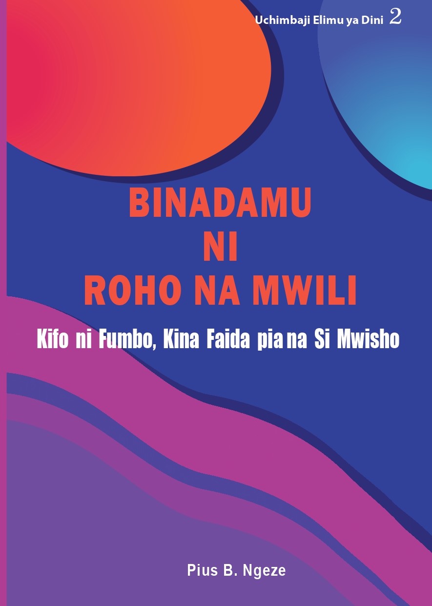 BINADAMU NI ROHO NA MWILI