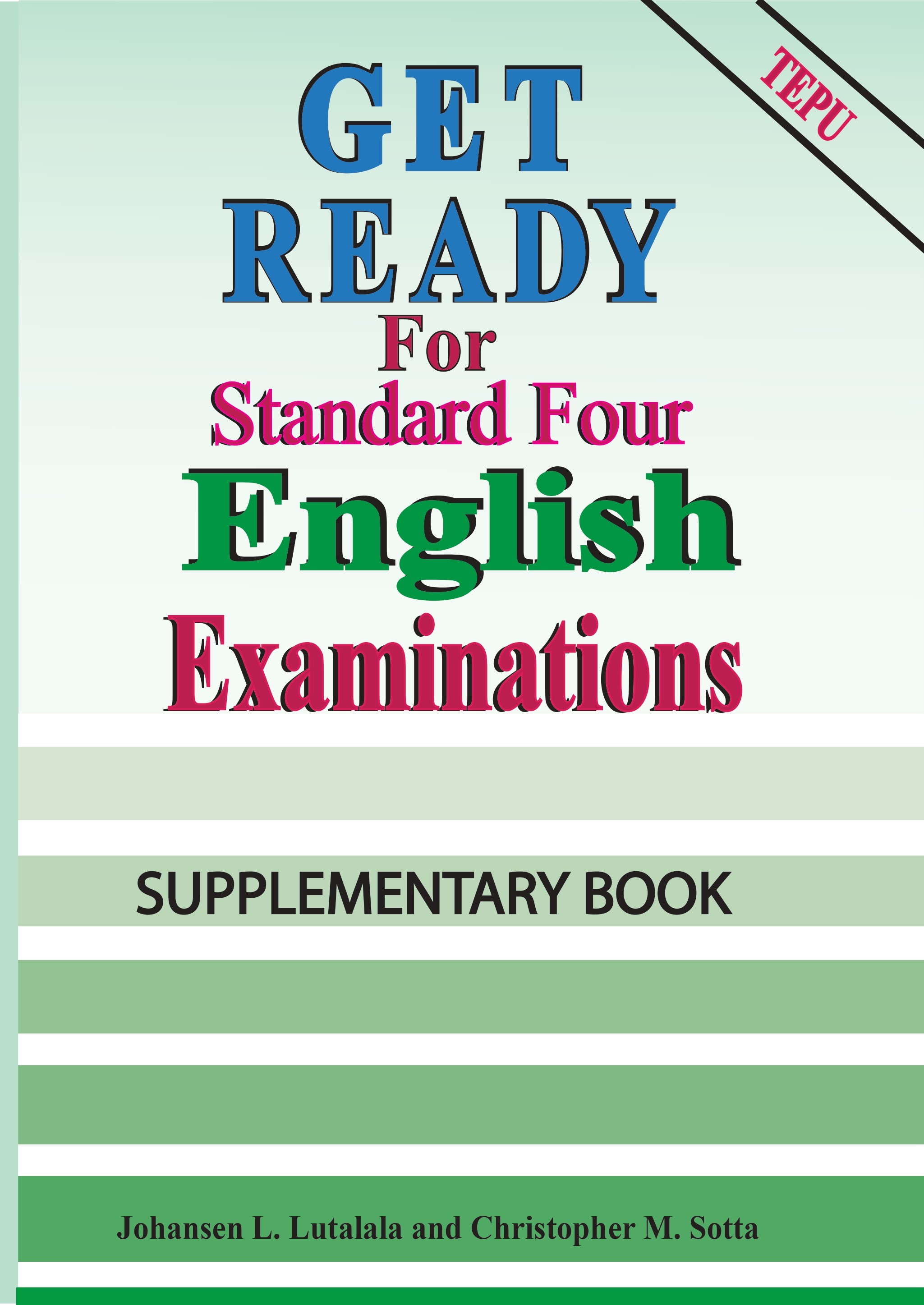 GET READY  for Standard Four English Examinations