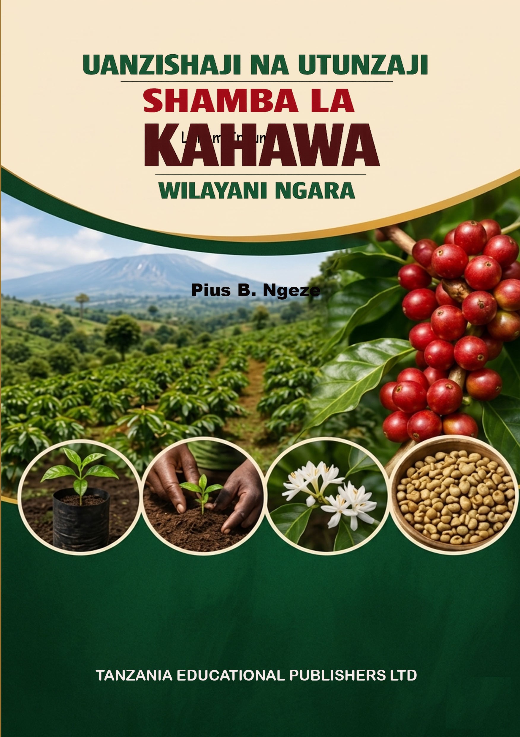 UANZISHAJI NA UTUNZAJI  WA SHAMBA LA KAHAWA  WILAYANI NGARA
